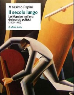 Marche, “Il secolo lungo” dei partiti