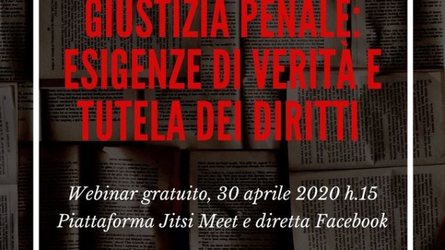 Giustizia Penale: Esigenze di Verità e Tutela dei Diritti