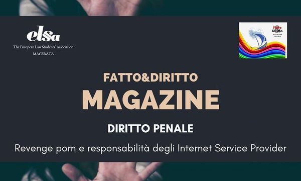 La responsabilità degli Internet service provider: un auspicato intervento legislativo per tutelare le vittime di Revenge Porn