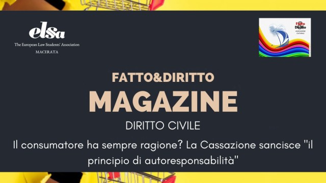 Dal dogma consumeristico al “principio di autoresponsabilità” del consumatore